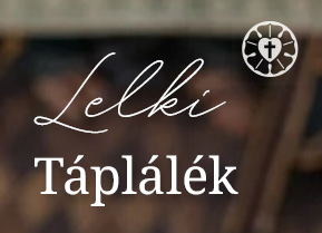 Lelki Tpllk - Napi igk az evangelikus.hu oldalrl
