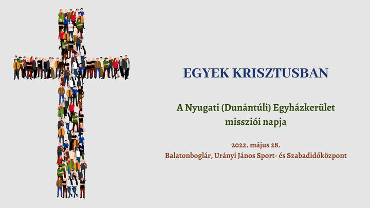 Missziói nap a Dunántúli Egyházkerületben Missziói nap a Dunántúli Egyházkerületben